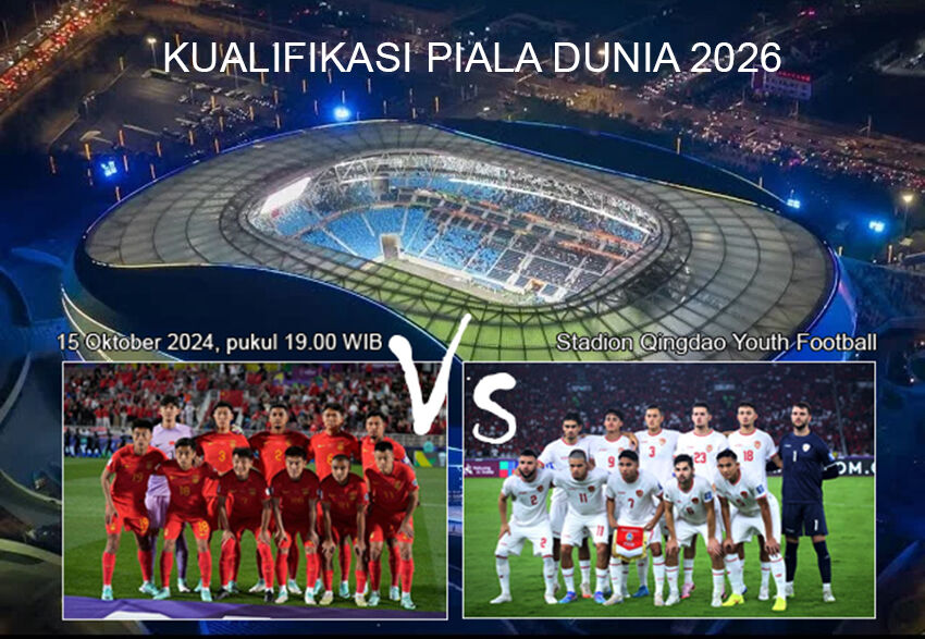 KUALIFIKASI PIALA DUNIA 2026 -- Jadwal Siaran Langsung China vs Indonesia