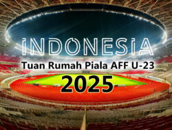 SEPAK BOLA — Indonesia Resmi Jadi Tuan Rumah Piala AFF U-23 2025