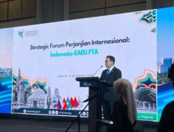 Indonesia Segera Teken FTA dengan Negara-Negara Eurasia