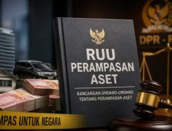 RUU Perampasan Aset Maju, DPR Soroti Risiko Abuse of Power
